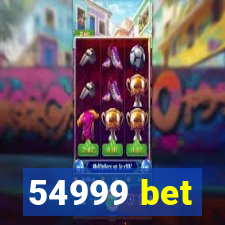 54999 bet